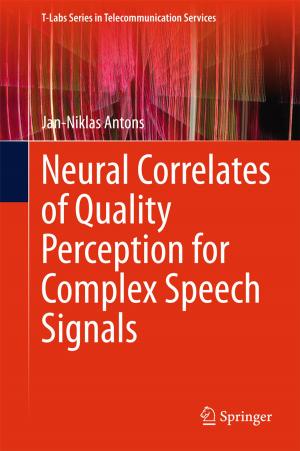 Cover of the book Neural Correlates of Quality Perception for Complex Speech Signals by Konstantin Naumenko, Holm Altenbach
