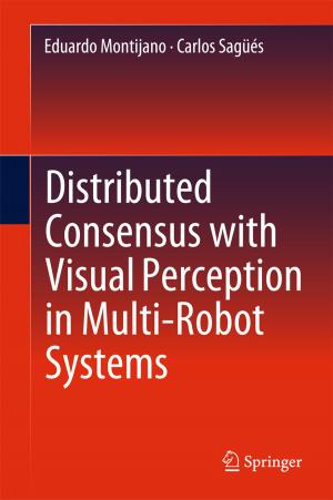 bigCover of the book Distributed Consensus with Visual Perception in Multi-Robot Systems by 