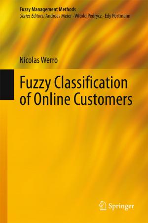 Cover of the book Fuzzy Classification of Online Customers by Matthew Ellis, Jinfeng Liu, Panagiotis D. Christofides