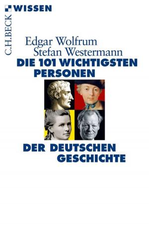 Cover of the book Die 101 wichtigsten Personen der deutschen Geschichte by Friedemann Schrenk, Stephanie Müller, Christine Hemm