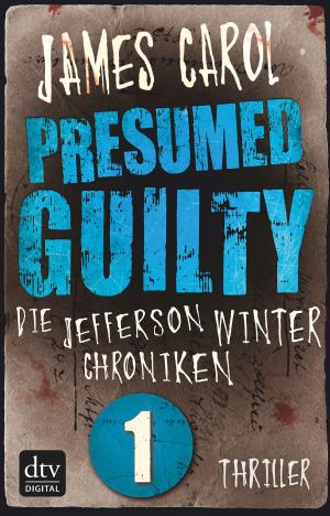 Cover of the book Presumed Guilty - Schuldig bis zum Beweis des Gegenteils by Adelbert von Chamisso, Friedrich de la Motte Fouqué, E.T.A. Hoffmann, Karl Wilhelm Salice-Contessa