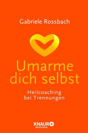 Cover of the book Umarme dich selbst by Sabine Goette