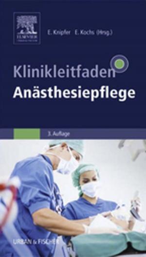 Cover of the book Klinikleitfaden Anästhesiepflege by Davi-Ellen Chabner, BA, MAT
