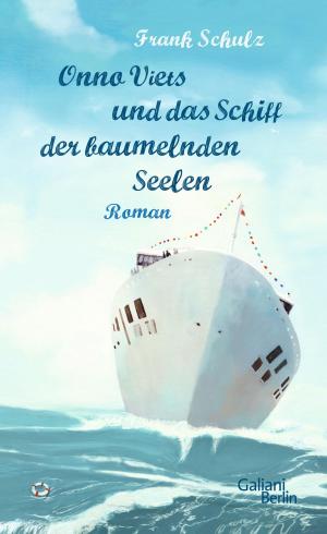 Cover of the book Onno Viets und das Schiff der baumelnden Seelen by Wolfgang Schorlau
