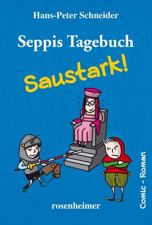 Book cover of Seppis Tagebuch - Saustark!: Ein Comic-Roman Band 3