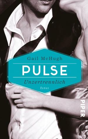 Cover of the book Pulse - Unzertrennlich by Linea Harris