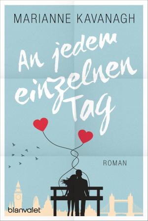 Cover of the book An jedem einzelnen Tag by Monica McCarty