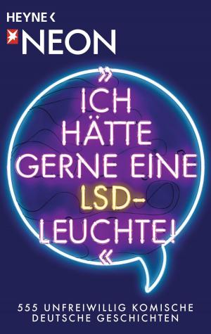 Cover of the book "Ich hätte gerne eine LSD-Leuchte!" by Maike Hallmann