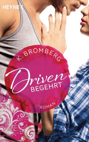 Cover of the book Driven. Begehrt by P.C. Cast