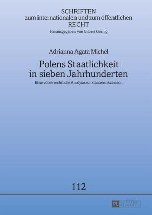 Cover of the book Polens Staatlichkeit in sieben Jahrhunderten by Jaime Galbarro García, Ana Mancera Rueda