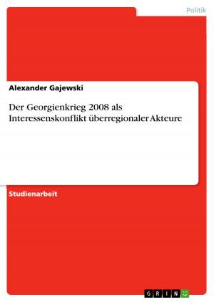 Book cover of Der Georgienkrieg 2008 als Interessenskonflikt überregionaler Akteure