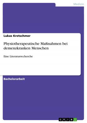Cover of the book Physiotherapeutische Maßnahmen bei demenzkranken Menschen by Lisa-Maria Böhm