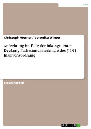 Cover of the book Anfechtung im Falle der inkongruenten Deckung. Tatbestandsmerkmale des § 131 Insolvenzordnung by Erika Wießner