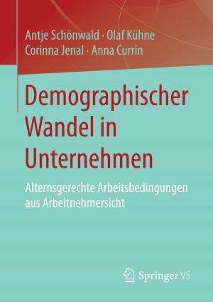 Cover of the book Demographischer Wandel in Unternehmen by Sascha Kugler, Felix Anrich