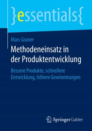 Cover of the book Methodeneinsatz in der Produktentwicklung by Wolf-Gert Matthäus