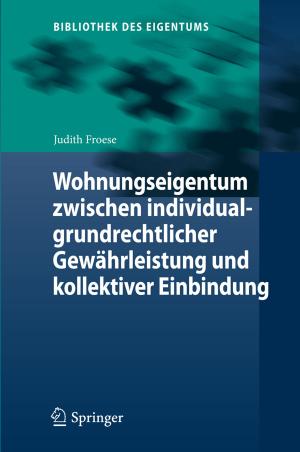 Cover of the book Wohnungseigentum zwischen individualgrundrechtlicher Gewährleistung und kollektiver Einbindung by Oliver Stoll, Heiko Ziemainz, Ina Blazek, Jasmin Braun
