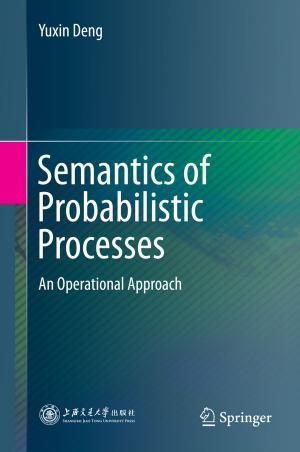Cover of the book Semantics of Probabilistic Processes by J. Boldt, D.J. Cole, F. Cortbus, M.T. Grauer, A Haass, Heinrich Iro, E.T. Riley, K.W. Ruprecht, R. Schell, V. Scherer, W.I. Steudel, G. Stier, F. Waldfahrer