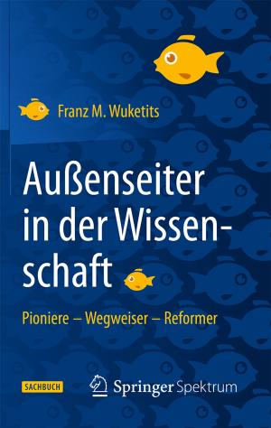 Cover of the book Außenseiter in der Wissenschaft by K. Arnold, M. Classen, K. Elster, P. Frühmorgen, H. Henning, R. Hohner, H. Koch, H. Lindner, D. Look, B.C. Manegold, G. Manghini, C. Romfeld, W. Rösch, L. Wannagat, S. Weidenhiller, W. Wenz
