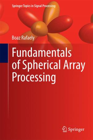 Cover of the book Fundamentals of Spherical Array Processing by Bernhard Weigand