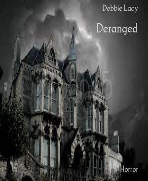 Cover of the book Deranged by Alastair Macleod