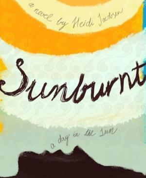 Cover of the book Sunburnt by Alica H. White, Mia Benton