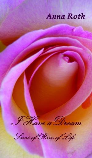 Cover of the book I Have a Dream by Nora Aboulenein