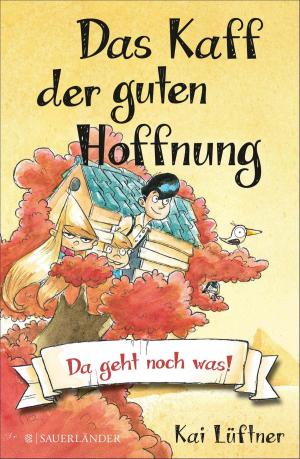 Cover of the book Das Kaff der guten Hoffnung – Da geht noch was! by Kathrin Röggla