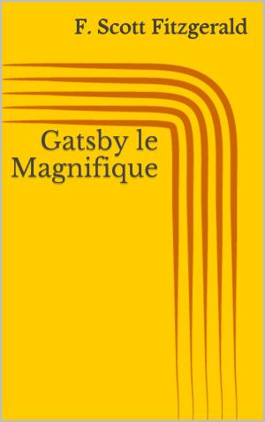 Cover of the book Gatsby le Magnifique by Sylvia Vandermeer, Hans-Joachim Seyer, Arnd Franke