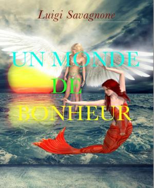 Cover of the book Un Monde de Bonheur by Detlev G. Winter