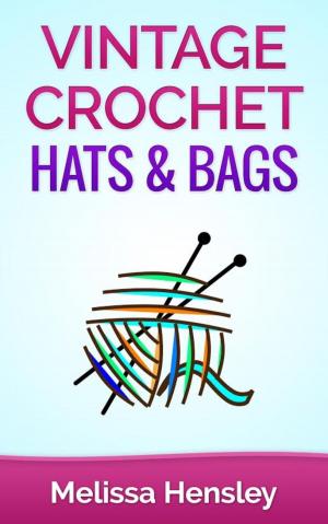 Cover of the book Vintage Crochet Hats & Bags by Ann Murdoch