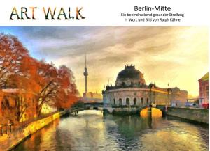 Cover of the book Art Walk Berlin-Mitte by Thomas Sonnberger, Wela e.V.