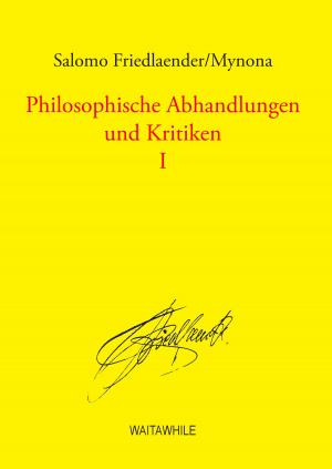 Cover of the book Philosophische Abhandlungen und Kritiken 1 by Ines Evalonja