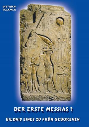 Cover of the book Der Erste Messias ? by Emanuel Saß