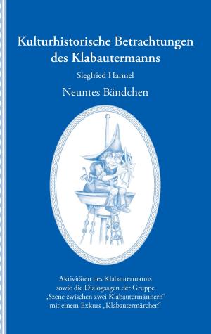 Cover of the book Kulturhistorische Betrachtungen des Klabautermanns - Neuntes Bändchen by Claudia J. Schulze, Anke Hartmann