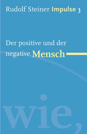 Book cover of Der positive und der negative Mensch