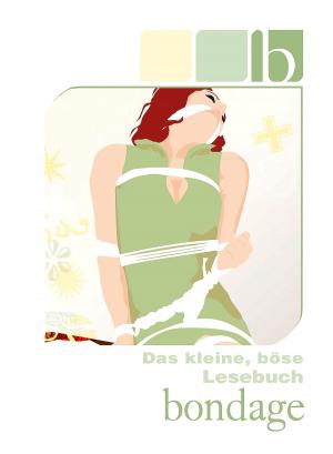 Book cover of Das kleine, böse Lesebuch - B wie Bondage