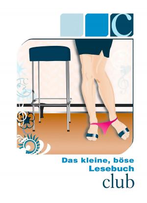 Book cover of Das kleine, böse Lesebuch - C wie Club