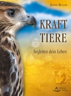 Cover of the book Krafttiere begleiten Dein Leben by Otmar Jenner