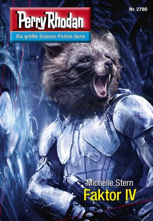 Cover of the book Perry Rhodan 2790: Faktor IV by Conrad Shepherd
