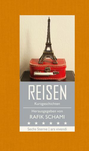 Cover of the book Sechs Sterne - Reisen (eBook) by Rafik Schami, Franz Hohler, Monika Helfer, Root Leeb, Michael Köhlmeier, Nataša Dragnić