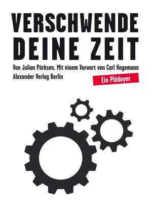 Cover of the book Verschwende Deine Zeit by Peter Brook