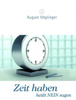 Cover of the book Zeit haben heißt NEIN sagen by Tom Graneau
