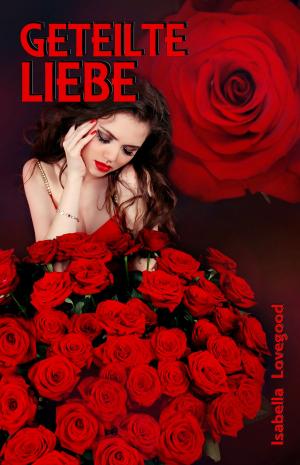 Cover of the book Geteilte Liebe by Kizzie Hayes