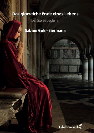 Cover of the book Das glorreiche Ende eines Lebens by Georgia Fröhling