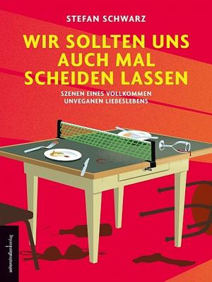 Cover of the book Wir sollten uns auch mal scheiden lassen by F.L. Fowler