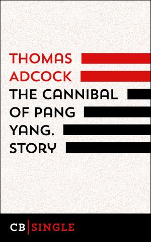 Cover of the book The Cannibal of Pang Yang. Story by Daniel Campagna