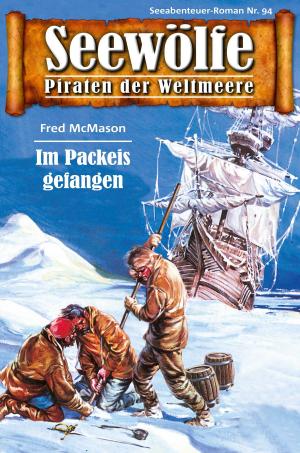 Cover of the book Seewölfe - Piraten der Weltmeere 94 by Ron Crouch