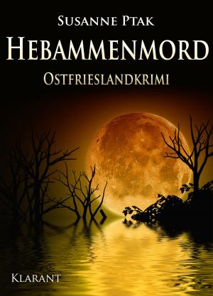 Cover of the book Hebammenmord. Ostfrieslandkrimi by Susanne Ptak