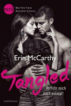 Cover of the book Tangled - Verführ mich noch einmal! by Eden Bradley