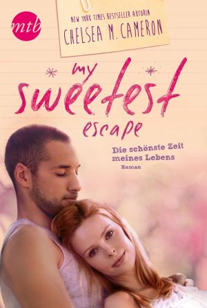 Cover of the book My Sweetest Escape - Die schönste Zeit meines Lebens by Michelle Rowen